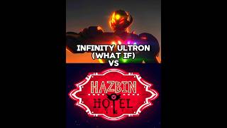 Infinity ultron what if vs Hazbin hotel [upl. by Ellehctim]