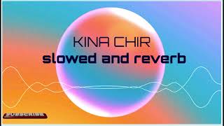 KINA CHIRSLOWED amp REVERBThe PropheCPUNJABI TADKA MUSIC [upl. by Nnaeel]