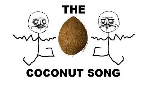 The Coconut Song  Da Coconut Nut [upl. by Syla]