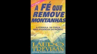 LIVRO A FÉ QUE REMOVE MONTANHAS  LAURO TREVISAN [upl. by Conchita]