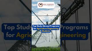 quotAbroad Programs for Agriculture Engineering Students snycosmos engineering studyineurope [upl. by Ydualc]