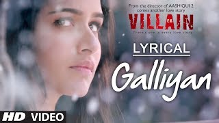 Lyrical Galliyan Full Song with Lyrics  Ek Villain  Ankit Tiwari  Sidharth Malhotra [upl. by Bundy]