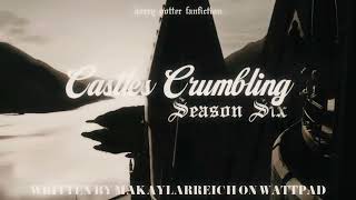 Castles Crumbling Season Six OFFICIAL TRAILER  Harry Potter Wattpad Fanfiction [upl. by Schenck376]