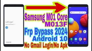 Samsung M01 Core M013F Android 10 Frp Bypass  New Trick 2024  Reset Frp LockNo Pc 100 Working [upl. by Aratas]