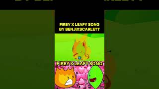 Firey x Leafy Song BFDI BENJIXSCARLETT BATTLE FOR DREAM ISLAND SONG [upl. by Lulita820]