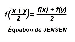 Équation fonctionnelle de Jensen  résolution [upl. by Townie]