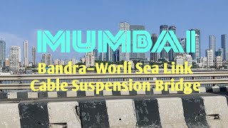 Bandra–Worli Sea Link Cable Suspension Bridge  Mumbai [upl. by Anileve981]