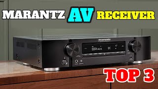 Top 3 Marantz AV Receivers In 2022  Marantz AV Receiver Buying Guide [upl. by Turro]