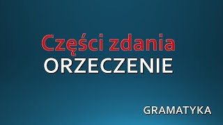 ORZECZENIE  Część zdania GRAMATYKA Język Polski [upl. by Giulietta]