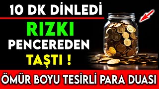 10 DK DİNLEDİ RIZKI PENCEREDEN TAŞTI  ÖMÜR BOYU TESİRLİ PARA DUASI [upl. by Terzas572]