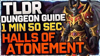 🔴TLDR 2min Halls of Atonement MYTHIC Dungeon Guide  SHADOWLANDS [upl. by Ysac]