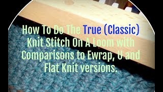 How To Do The True Classic Knit Stitch On A Loom [upl. by Mailliwnhoj694]