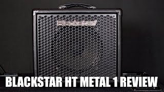 BLACKSTAR HT METAL 1 AMP REVIEW [upl. by Narbig]