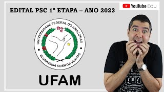 SAIU O EDITAL DO PSC UFAM 1ª ETAPA  ANO 2023 [upl. by Nnalatsyrc642]