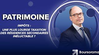 Impôts  une plus lourde taxation des résidences secondaires inéluctable [upl. by Leod852]