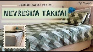 NEVRESİM TAKIMI DİKİMİ LASTİKLİ ÇARŞAF NASIL YAPILIR Elif Uzuner [upl. by Nebuer]