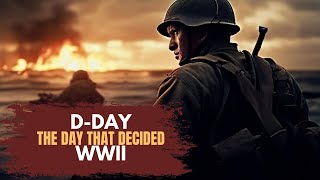 The DDay Invasion Operation Overlord  Battles amp Wars  The Daily Story [upl. by Elmore]