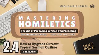 Homiletics 24 How To Upgrade Current Topical Sermon [upl. by Jamnis]