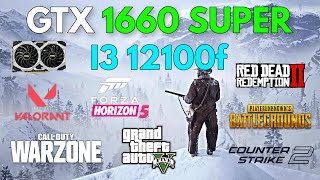 GTX 1660 Super  i3 12100f  Test In 7 Games In 2024 [upl. by Irish253]