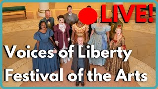 🔴LIVE Voices of Liberty  Epcot Festival of the Arts 2021 [upl. by Cyd]