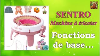 🧶 Sentro Machine à Tricoter  🕵️‍♀️ Les fonctions de base [upl. by Akinot101]