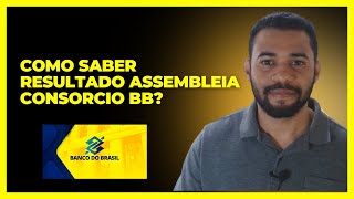 Como Saber Resultado Assembleia Consorcio Bb [upl. by Eintihw]