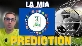 😱🇮🇹🅱️ La mia PREDICTION sulla CLASSIFICA FINALE di SERIE B 202425‼️ [upl. by Hurley]