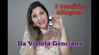 5 Benefícios da Violeta Genciana [upl. by Gare39]