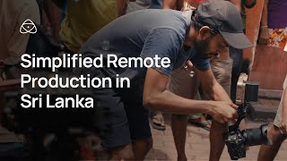 Simplified Remote Production in Sri Lanka [upl. by Zennie642]