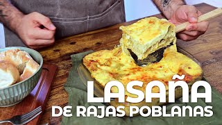 Como Hacer Lasaña Mexicana Picante Rajas Poblanas [upl. by Mccormac]