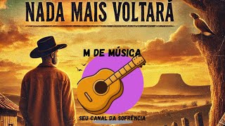 Nada mais Voltara  Sertanejo sem Direitos Autorais [upl. by Cherye]