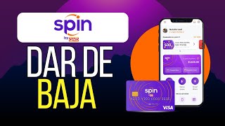 Como Dar de Baja mi Tarjeta Spin by Oxxo [upl. by Philoo]