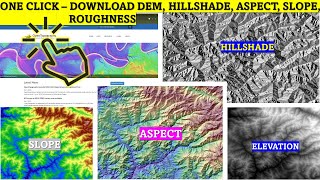 One Click  Download DEM Slope Aspect Hillshade amp Roughness Data from OpenTopography  Free [upl. by Eelsew]