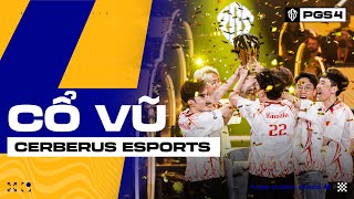 🏆 Cổ vũ Cerberus Esports bảo vệ chức vô địch tại PGS 4 diễn ra vào 0306 [upl. by Ylam]