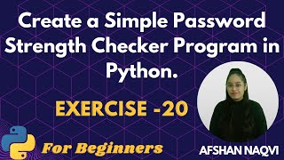 20 Exercise  Create a Simple Password Strength Checker in Python python [upl. by Yllaw]