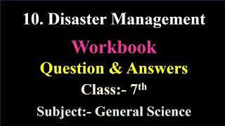 10 Disaster Management  Workbook Question amp Answers  7th General Science  Maharashtra Board [upl. by Pam]