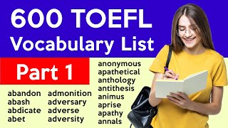 600 TOEFL Vocabulary  Part 1  Useful Words 🔥 [upl. by Bank]