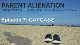 E7  CAFCASS and parental alienation [upl. by Whiting]