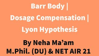 Barr Body  Dosage Compensation  Lyon Hypothesis [upl. by Hoppe]