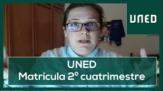 UNED  Matrícula 👩🏻‍🏫 2º cuatrimestre  REQUISÍTOS ✅ [upl. by Egief]