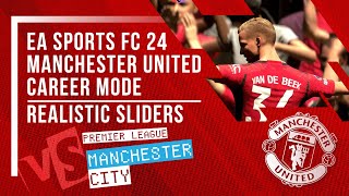 EA sports FC 24  Manchester United  career mode gameplay  Realistic sliders [upl. by Gelasias]