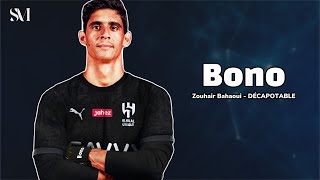 ‎بونو 2023 ‏ ❯ Zouhair Bahaoui  DÉCAPOTABLE ❯ حارس الهلال الجديدHD [upl. by Leann74]