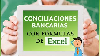 Conciliaciones bancarias con fÃ³rmuas de EXCEL [upl. by Yllek662]