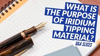 QampA Slices What is the purpose of iridium tipping material [upl. by Lateehs]