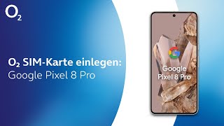 o2 SIMKarte einlegen  Google Pixel 8 Pro [upl. by Ynnep]