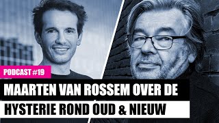 MAARTEN VAN ROSSEM over de HYSTERIE rond OUD amp NIEUW [upl. by Araid]