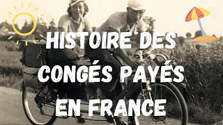 Épisode vacances Histoire des congés payés en France [upl. by Neville]