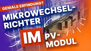 Photovoltaikanlagen der Zukunft Mikrowechselrichter im PVModul [upl. by Notwen564]