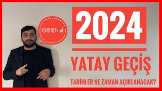 2024 BAHAR DÃ–NEMÄ° YATAY GEÃ‡Ä°Å TARÄ°HLERÄ° NE ZAMAN YÃ–K YATAY GEÃ‡Ä°Å KONTENJANLARI [upl. by Coussoule]