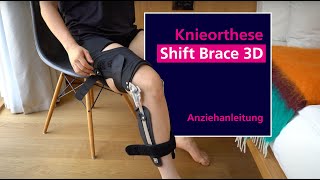 Knieorthese Shift Brace 3D  Anziehanleitung [upl. by Esirehc]